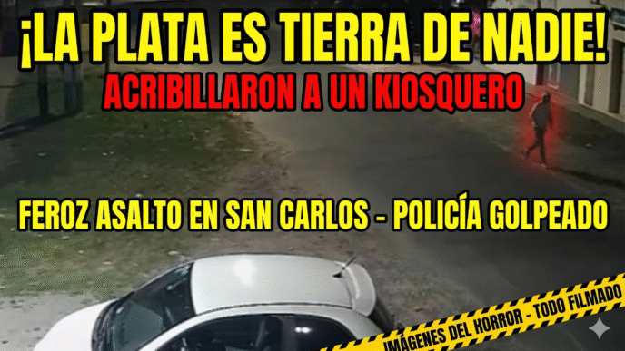 La Plata inseguridad brutal asalto motochorro en San Carlos donde acribillaron a un kiosquero de cuatro balazos y golpearon a un policía ante la ausencia del Estado.