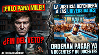 Freno a la motosierra: La Justicia acorrala al gobierno de Milei y le ordena ejecutar de inmediato el financiamiento a las universidades públicas.