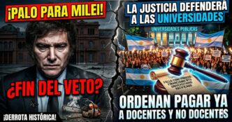 Freno a la motosierra: La Justicia acorrala al gobierno de Milei y le ordena ejecutar de inmediato el financiamiento a las universidades públicas.
