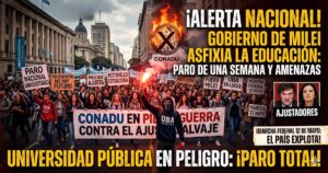 Paro universitario nacional contra el ajuste de Milei y Pettovello. Marcha federal universitaria del 12 de mayo por la Ley de Financiamiento.