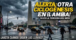 Alerta de Ciclogénesis en el AMBA: Imagen de lluvias intensas y caos de tránsito en el Obelisco de Buenos Aires durante la tercera ola de tormentas del mes. Incluye texto de alerta sobre cuándo dejará de llover.