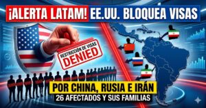 Mapa de América Latina y sello de visas denegadas por Estados Unidos a 26 funcionarios aliados de China y Rusia.