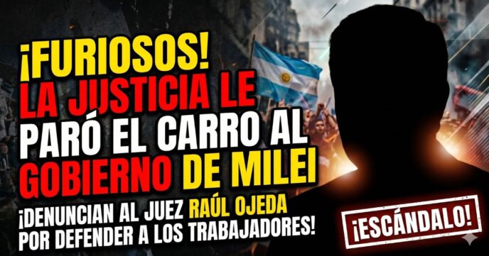 Juez Raúl Ojeda suspende la reforma laboral de Javier Milei. Escándalo y denuncia del gobierno contra la Justicia por defender a los trabajadores.