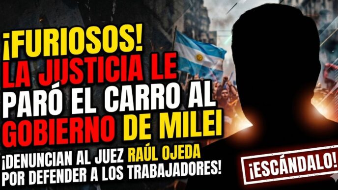Juez Raúl Ojeda suspende la reforma laboral de Javier Milei. Escándalo y denuncia del gobierno contra la Justicia por defender a los trabajadores.