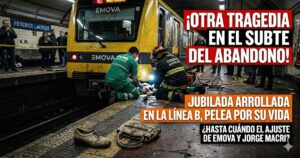 Rescate dramático de jubilada arrollada en subte Línea B estación Federico Lacroze por desidia de Emova y ajuste del Gobierno.