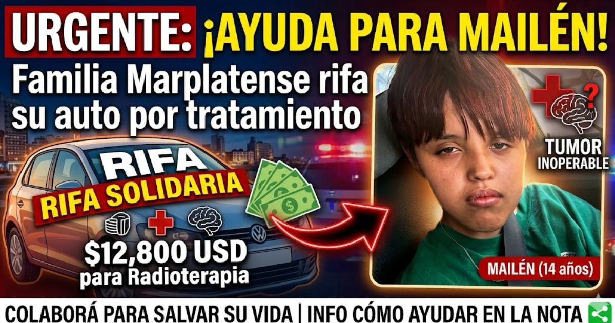 Imagen de campaña solidaria para Mailén, adolescente de Mar del Plata que necesita 12.800 dólares para tratamiento urgente de tumor cerebral. Familia sortea auto.