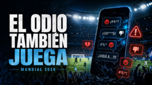 Portada del Mundial 2026 sobre el discurso de odio en redes sociales y la advertencia de FIFA.