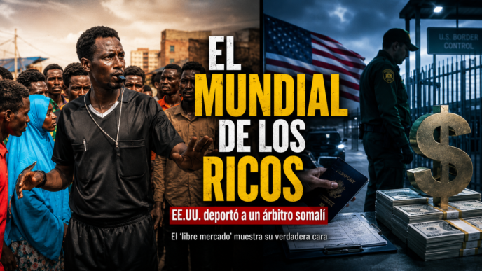 Portada de la nota El Mundial de los ricos, con un árbitro somalí frente a una escena de control migratorio de Estados Unidos, bandera norteamericana, dólar y dinero