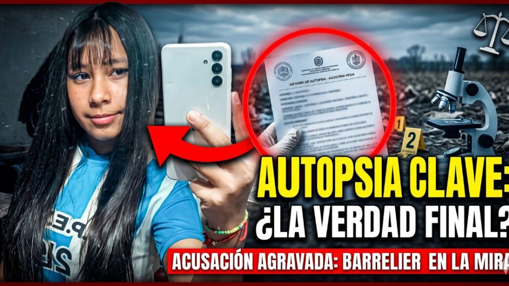 Caso Agostina Vega autopsia forense. Imagen de la adolescente junto a un informe médico y elementos periciales que definirán el futuro de Claudio Barrelier.