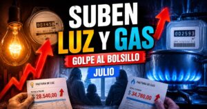 Miniatura sobre el aumento de luz y gas en julio, con facturas más caras, flechas en alza y fuerte impacto en el bolsillo de los hogares.