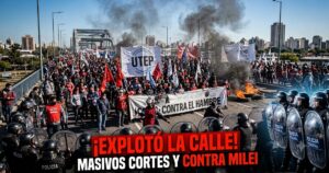 Masivos cortes y piquetes contra Milei en el Puente Pueyrredón y accesos del país