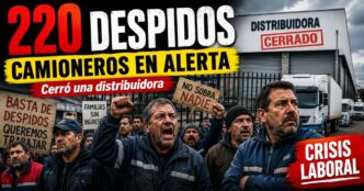 Camioneros en alerta por 220 despidos tras el cierre de una distribuidora, con trabajadores reclamando por salarios, aguinaldos y continuidad laboral.