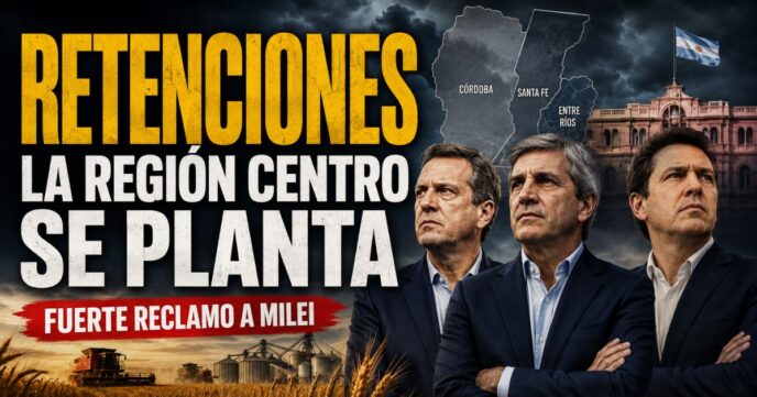 Gobernadores de Córdoba, Santa Fe y Entre Ríos reclaman la eliminación de las retenciones y desafían al gobierno de Javier Milei.