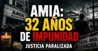 AMIA: 32 años de impunidad y Justicia paralizada tras el atentado que dejó 85 víctimas en Argentina.