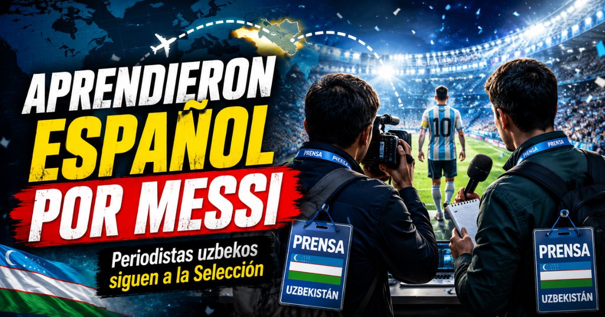 Miniatura viral sobre periodistas de Uzbekistán que aprendieron español por Messi y siguen a la Selección Argentina en el Mundial 2026.