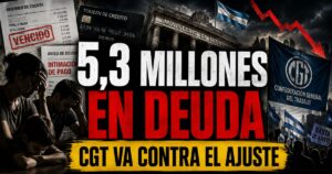 CGT marcha por los endeudados ante la crisis de 5,3 millones de argentinos con problemas para pagar sus deudas.