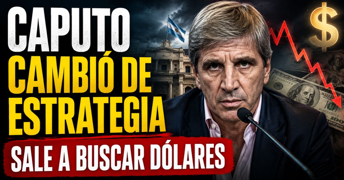 Luis Caputo cambia de estrategia para buscar dólares mientras el Gobierno reduce la colocación del Bonar 2029