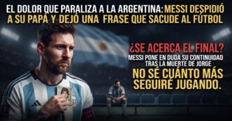 Messi despidió a su papá Jorge tras su muerte y puso en duda cuánto tiempo más seguirá jugando al fútbol