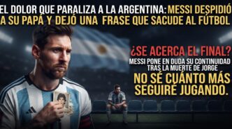 Messi despidió a su papá Jorge tras su muerte y puso en duda cuánto tiempo más seguirá jugando al fútbol