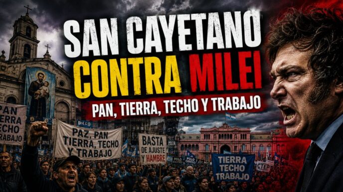 San Cayetano contra Milei: marcha por pan, tierra, techo y trabajo frente a la crisis social