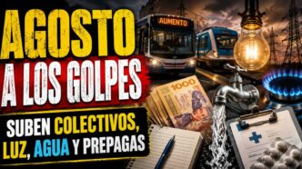 Aumentos de agosto 2026 en colectivos, trenes, luz, agua, gas y prepagas golpean el bolsillo argentino