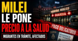 Milei y la salud pública para extranjeros: hospital nacional, residencia en trámite y pago obligatorio