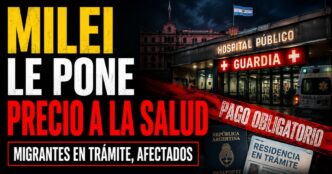 Milei y la salud pública para extranjeros: hospital nacional, residencia en trámite y pago obligatorio